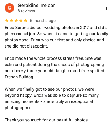 Five star Google review for Erica Serena, Perth family and dog photographer, left by wedding and family photography client Geri.